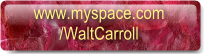 www.myspace.com/waltcarroll